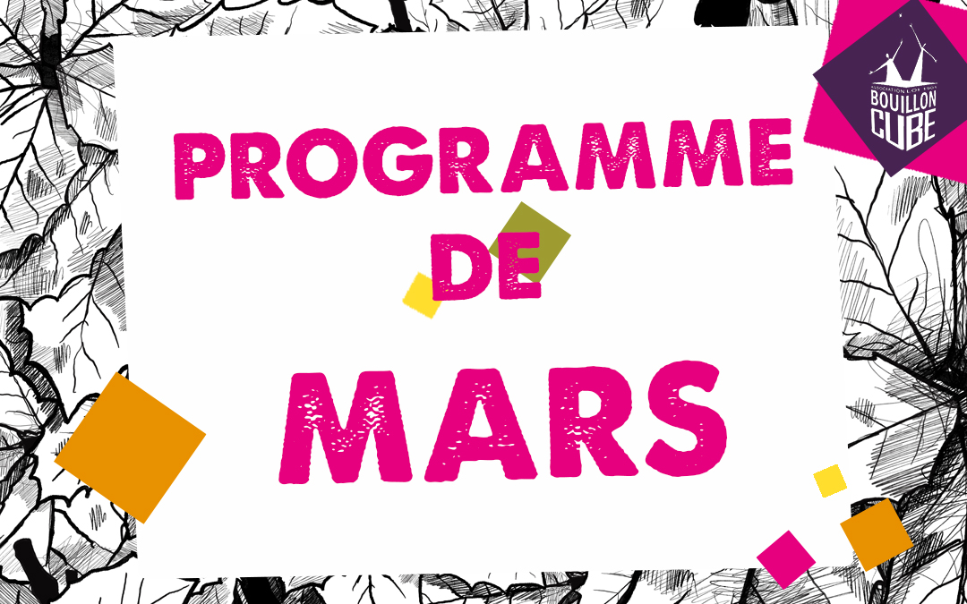 PROGRAMME DE MARS : C&rsquo;est le printemps !